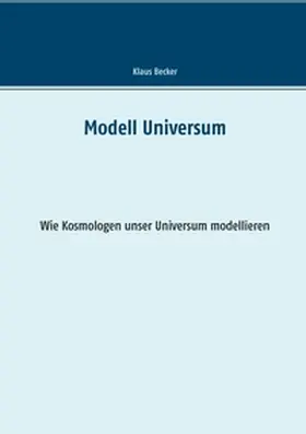 Becker | Modell Universum | Buch | 978-3-7431-4337-1 | sack.de
