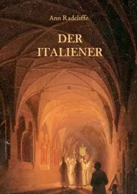 Radcliffe / Weber |  Der Italiener oder Der Beichtstuhl der Schwarzen Büßenden | Buch |  Sack Fachmedien