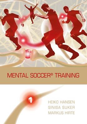 Hansen / Suker / Hirte | Mental Soccer® Training | E-Book | sack.de