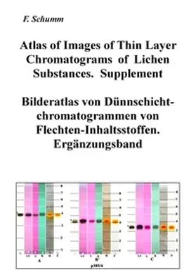 Schumm |  Atlas of Images of Thin Layer Chromatograms of Lichen Substances. Supplement | Buch |  Sack Fachmedien