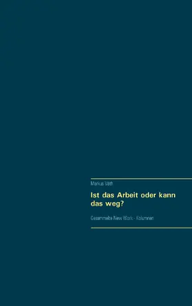 Väth |  Ist das Arbeit oder kann das weg? | eBook | Sack Fachmedien