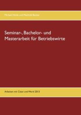 Hänle / Becker | Seminar-, Bachelor- und Masterarbeit für Betriebswirte | Buch | 978-3-7431-4875-8 | sack.de