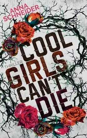 Schneider |  Cool Girls can't die | Buch |  Sack Fachmedien