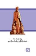 Dröge |  St. Hedwig als überforderte Kultfrau? | Buch |  Sack Fachmedien