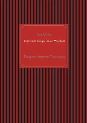 Ulrich |  Ernstes und Lustiges von der Waterkant | eBook | Sack Fachmedien