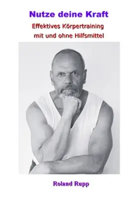 Rupp |  Nutze deine Kraft | Buch |  Sack Fachmedien