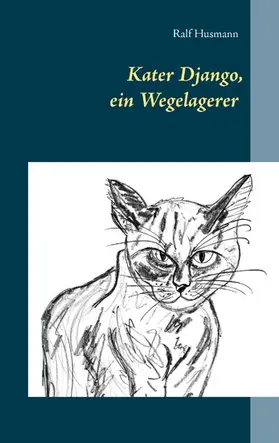 Husmann |  Kater Django, ein Wegelagerer | eBook | Sack Fachmedien