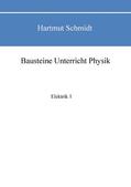 Schmidt |  Bausteine Unterricht Physik | eBook | Sack Fachmedien