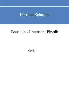 Schmidt |  Bausteine Unterricht Physik | eBook | Sack Fachmedien