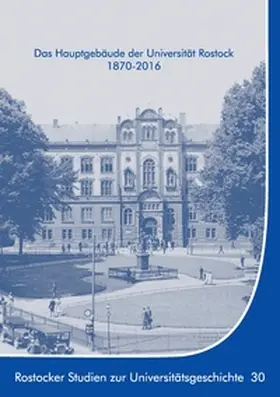 Münch / Krüger |  Das Hauptgebäude der Universität Rostock 1870-2016 | Buch |  Sack Fachmedien
