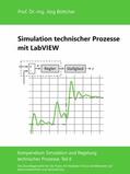 Böttcher |  Simulation technischer Prozesse mit LabVIEW | eBook | Sack Fachmedien