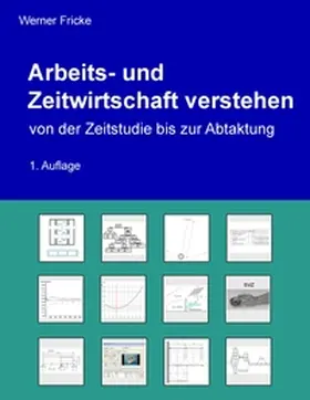 Fricke |  Arbeits- und Zeitwirtschaft verstehen | Buch |  Sack Fachmedien