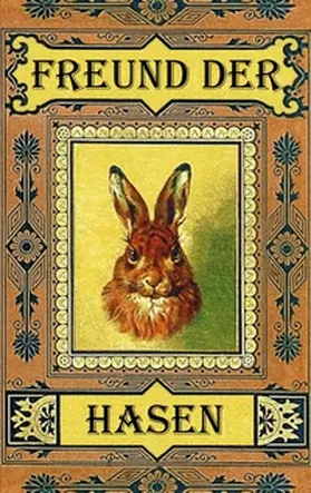 Rose |  Freund der Hasen (Notizbuch Hase) | Buch |  Sack Fachmedien