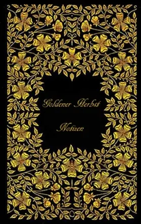 Rose |  Goldener Herbst (Notizbuch) | Buch |  Sack Fachmedien