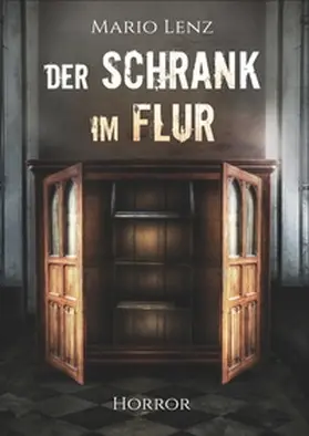 Lenz |  Der Schrank im Flur | Buch |  Sack Fachmedien