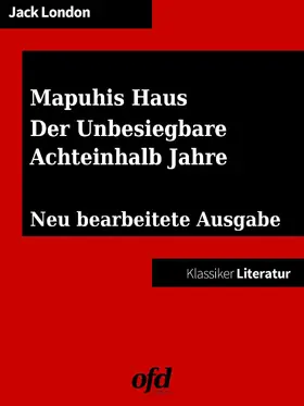 London / edition |  Drei Südseegeschichten: Mapuhis Haus - Der Unbesiegbare - Achteinhalb Jahre | eBook | Sack Fachmedien