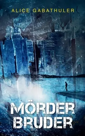 Gabathuler |  Mörderbruder | Buch |  Sack Fachmedien