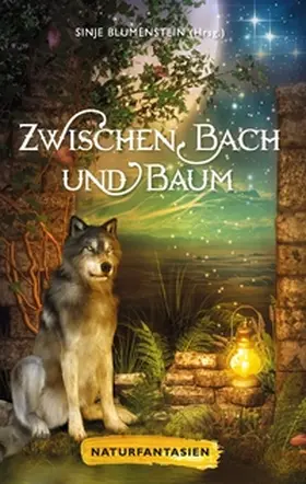 Frost / Weigelt / Blumenstein |  Zwischen Bach und Baum | Buch |  Sack Fachmedien