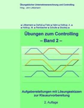 Littkemann / Derfuß / Fietz | Übungen zum Controlling - Band 2 | Buch | 978-3-7431-6555-7 | sack.de
