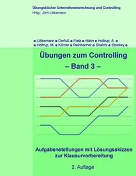 Littkemann / Stockey / Derfuß | Übungen zum Controlling - Band 3 | Buch | 978-3-7431-6634-9 | sack.de