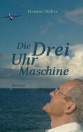 Müller |  Die Drei-Uhr-Maschine | eBook | Sack Fachmedien