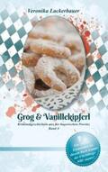 Lackerbauer |  Grog & Vanillekipferl | Buch |  Sack Fachmedien