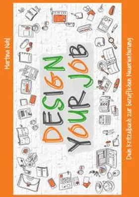 Nohl |  Design your Job | Buch |  Sack Fachmedien