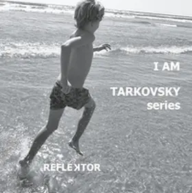 RefleKtor |  I am Tarkovsky series | Buch |  Sack Fachmedien