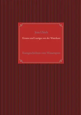 Ulrich |  Ernstes und Lustiges von der Waterkant | Buch |  Sack Fachmedien