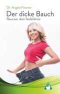 Fetzner |  Der dicke Bauch - Raus aus dem Teufelskreis | Buch |  Sack Fachmedien