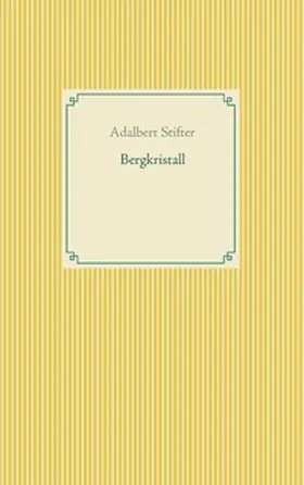 Weber / Stifter |  Bergkristall | Buch |  Sack Fachmedien