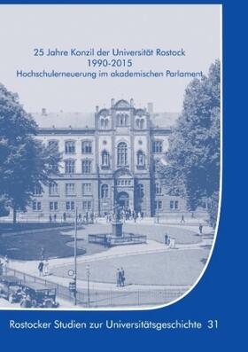 Krüger | 25 Jahre Konzil der Universität Rostock 1990-2015 | Buch | 978-3-7431-7508-2 | sack.de