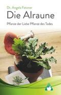 Fetzner |  Die Alraune - Pflanze der Liebe, Pflanze des Todes | Buch |  Sack Fachmedien