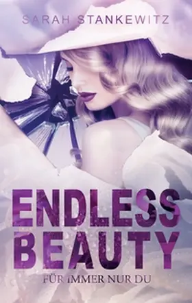 Stankewitz |  Endless Beauty | Buch |  Sack Fachmedien