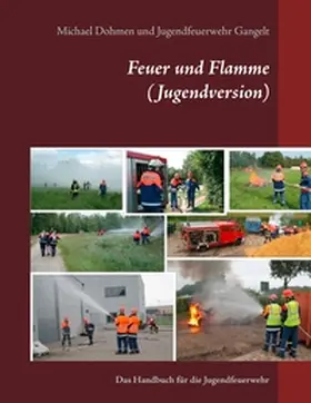 Dohmen |  Feuer und Flamme (Jugendversion) | Buch |  Sack Fachmedien