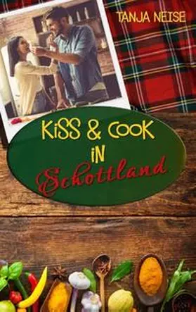 Neise |  Kiss and Cook in Schottland | Buch |  Sack Fachmedien