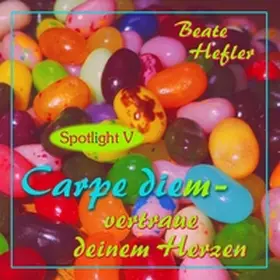 Hefler |  Carpe diem - vertraue deinem Herzen | Buch |  Sack Fachmedien