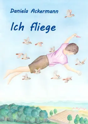 Ackermann |  Ich fliege | eBook | Sack Fachmedien