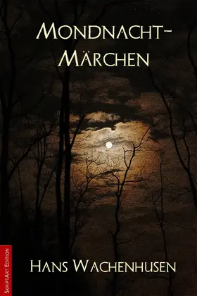 Wachenhusen |  Mondnacht-Märchen | eBook | Sack Fachmedien