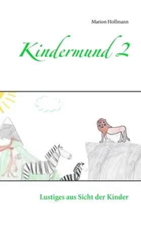 Hoffmann |  Kindermund 2 | Buch |  Sack Fachmedien