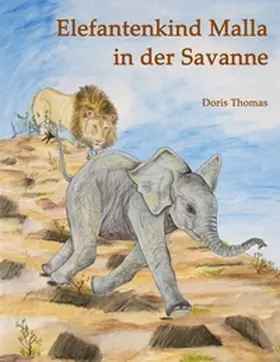 Thomas |  Elefantenkind Malla in der Savanne | Buch |  Sack Fachmedien