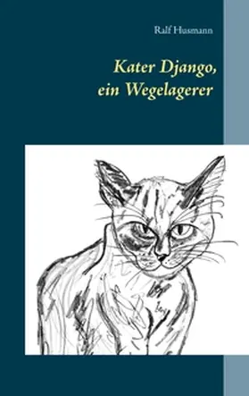 Husmann |  Kater Django, ein Wegelagerer | Buch |  Sack Fachmedien