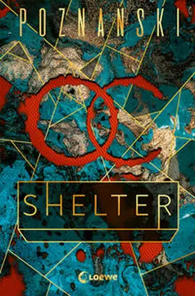 Poznanski / Loewe Jugendbücher | Shelter | Buch | 978-3-7432-0051-7 | www.sack.de