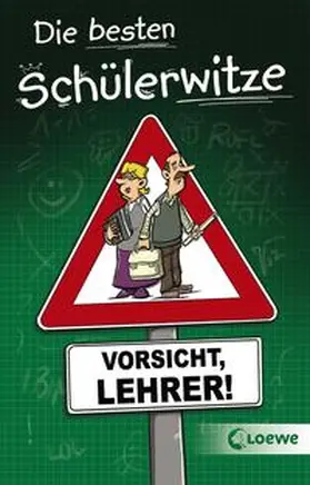 Schneider |  Die besten Schülerwitze - Vorsicht, Lehrer! | Buch |  Sack Fachmedien