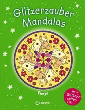 Loewe Kreativ |  Glitzerzauber-Mandalas - Ponys | Buch |  Sack Fachmedien
