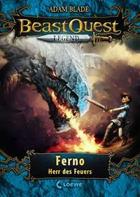 Blade |  Beast Quest Legend 1 - Ferno, Herr des Feuers | Buch |  Sack Fachmedien