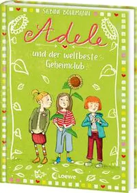 Bohlmann |  Adele und der weltbeste Geheimclub (Band 3) | Buch |  Sack Fachmedien
