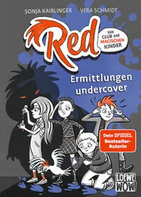 Kaiblinger |  Red - Der Club der magischen Kinder (Band 2) - Ermittlungen undercover | Buch |  Sack Fachmedien