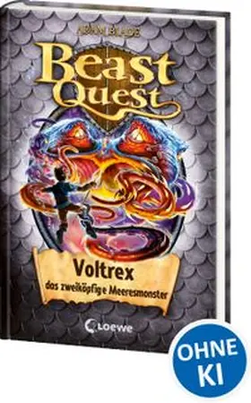 Blade | Beast Quest (Band 58) - Voltrex, das zweiköpfige Meeresmonster | Buch | 978-3-7432-0470-6 | www.sack.de