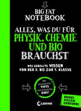  Big Fat Notebook - Alles, was du für Physik, Chemie und Bio brauchst - Das geballte Wissen von der 5. bis zur 9. Klasse. Mit Bonuswissen: Erdkunde | Buch |  Sack Fachmedien